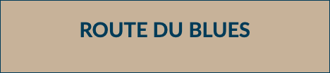 ROUTE DU BLUES